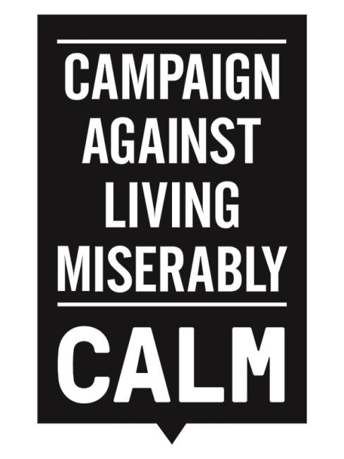 CALM - Campaign Against Livering Miserably